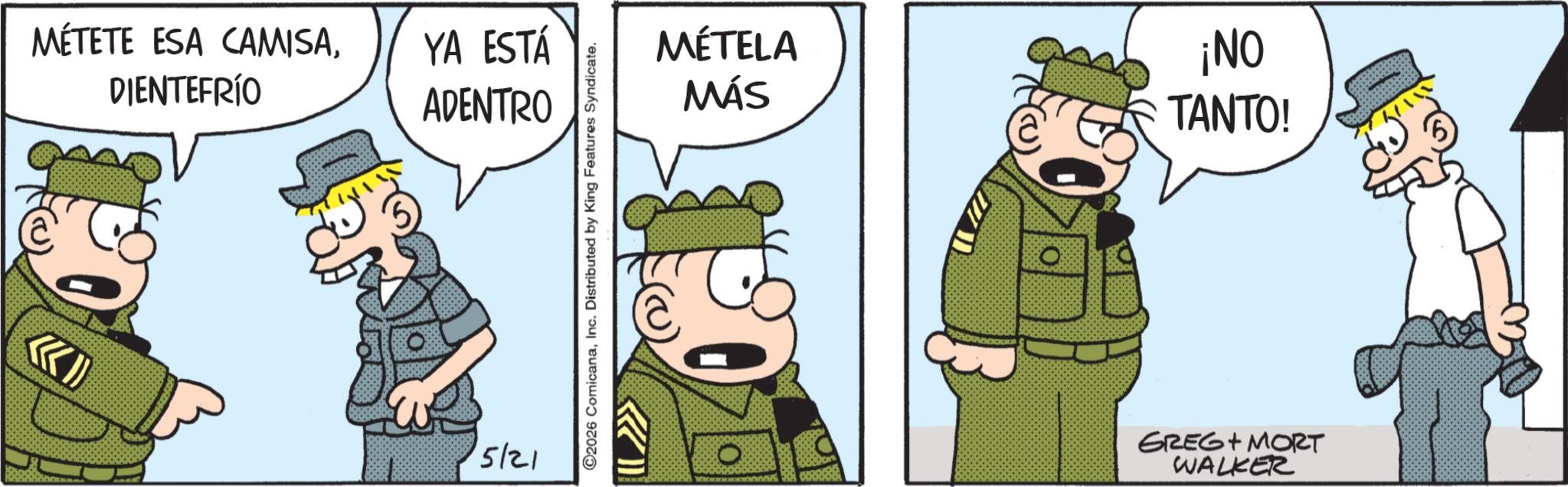Animated cartoon OCR: MÉTETE ESA CAMISADIENTEFRÍO YA ESTÁ ADENTRO MÉTELA MÁS ¡NO TANTO! 5/21 GREG MORT WALKER MÉTETE ESA CAMISADIENTEFRÍO YA ESTÁ ADENTRO MÉTELA MÁS ¡ NO TANTO ! 5/21 GREG MORT WALKER