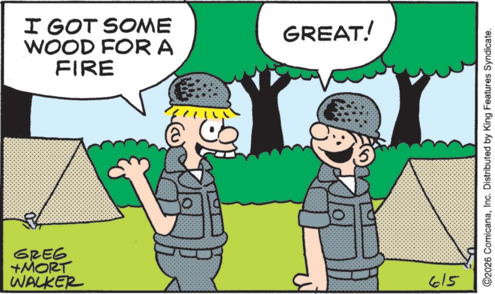 Fictional character OCR: R I GOT SOME WOOD FOR A FIRE 9729 +MORT WALKER ?? GREAT! 615 ©2026 ComicanaInc. Distributed by King Features Syndicate. R I GOT SOME WOOD FOR A FIRE 9729 + MORT WALKER ?? GREAT ! 615 © 2026 ComicanaInc. Distributed by King Features Syndicate .