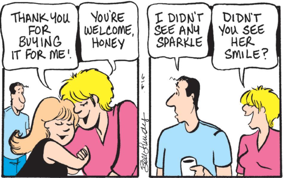 Fiction OCR: THANK YOU FOR BUYING IT FOR ME! YOU'RE WELCOMEHONEY I DIDN'T SEE ANY SPARKLE Bell Lundy DIDN'T You SEE HER SMILE? THANK YOU FOR BUYING IT FOR ME ! YOU'RE WELCOMEHONEY I DIDN'T SEE ANY SPARKLE Bell Lundy DIDN'T You SEE HER SMILE ?