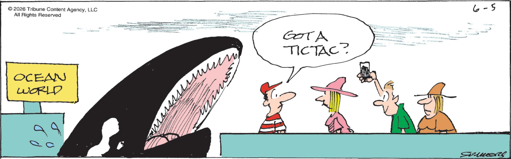Fish OCR: © 2026 Tribune Content AgencyLLC All Rights Reserved OCEAN WORLD ??????? GOTA TICTAC? 6-5 Summer © 2026 Tribune Content AgencyLLC All Rights Reserved OCEAN WORLD ??????? GOTA TICTAC ? 6-5 Summer