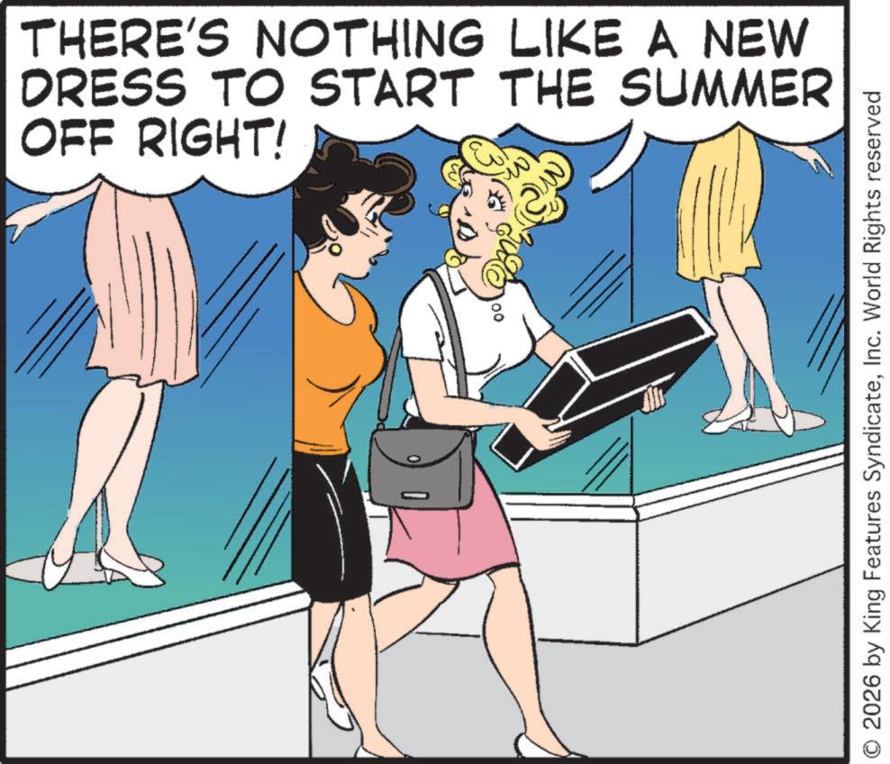 Comics OCR: Y THERE'S NOTHING LIKE A NEW DRESS TO START THE SUMMER OFF RIGHT! O 2026 by King Features SyndicateInc. World Rights reserved Y THERE'S NOTHING LIKE A NEW DRESS TO START THE SUMMER OFF RIGHT ! O 2026 by King Features SyndicateInc. World Rights reserved
