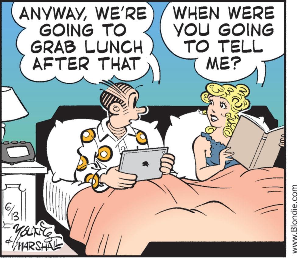 Comic book OCR: ANYWAYWE'RE GOING TO GRAB LUNCH AFTER THAT WHEN WERE YOU GOING TO TELL ME? 6/13 -YOUTS MARSHAL www. www.Blondie.com ANYWAYWE'RE GOING TO GRAB LUNCH AFTER THAT WHEN WERE YOU GOING TO TELL ME ? 6/13 -YOUTS MARSHAL www . www.Blondie.com
