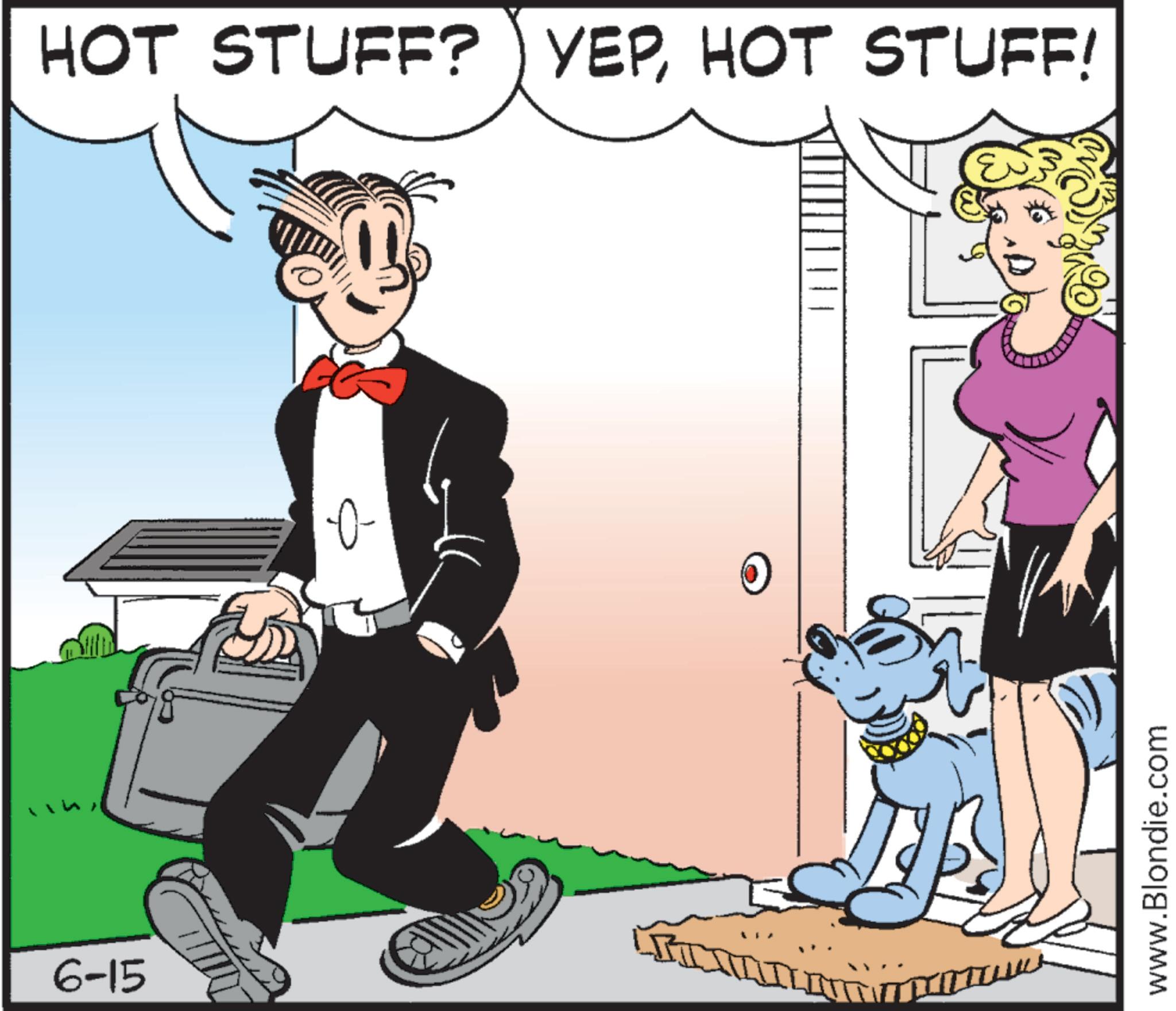 Canidae OCR: 6-15 HOT STUFF? YEPHOT STUFF! ?- - www.Blondie.com 6-15 HOT STUFF ? YEPHOT STUFF ! ?- - www.Blondie.com