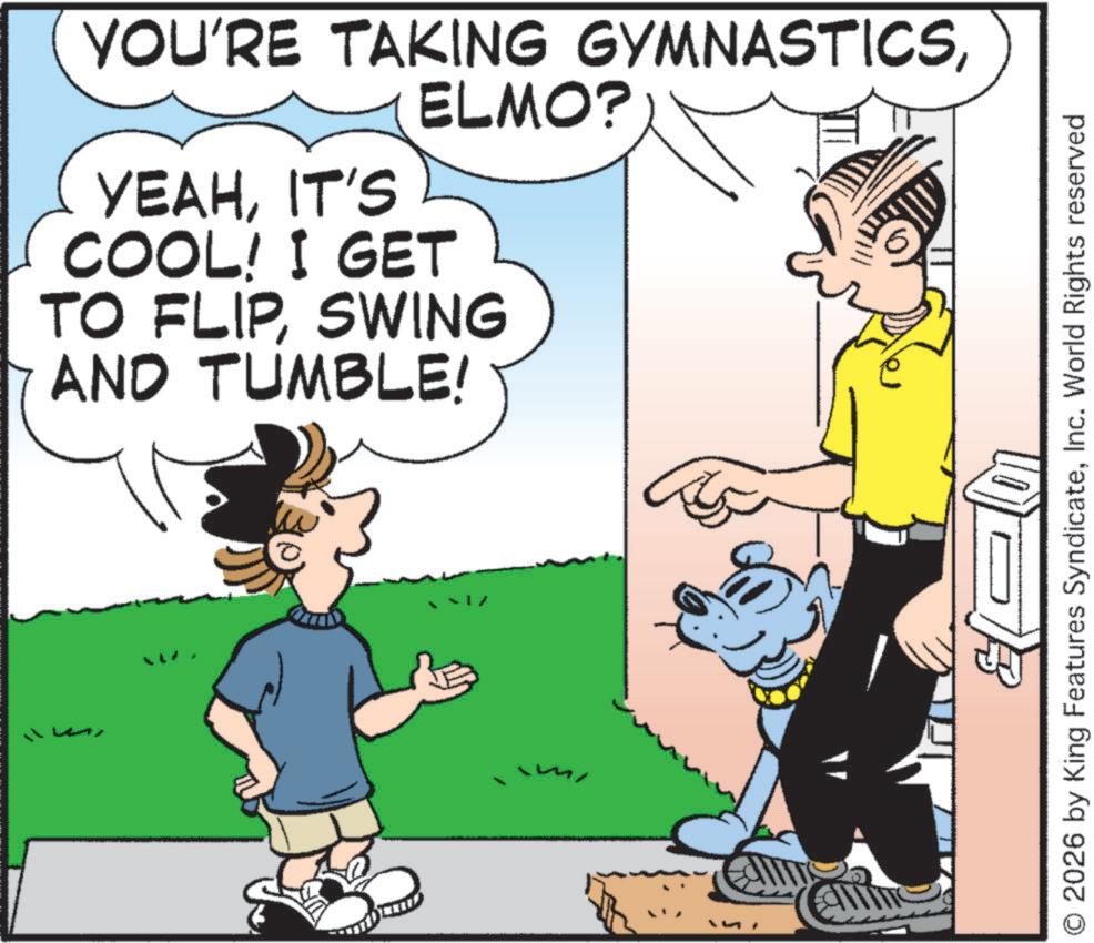 Animated cartoon OCR: 3 YOU'RE TAKING GYMNASTICSELMO? YEAHIT'S COOL! I GET TO FLIPSWING AND TUMBLE! O 2026 by King Features SyndicateInc. World Rights reserved 3 YOU'RE TAKING GYMNASTICSELMO ? YEAHIT'S COOL ! I GET TO FLIPSWING AND TUMBLE ! O 2026 by King Features SyndicateInc. World Rights reserved