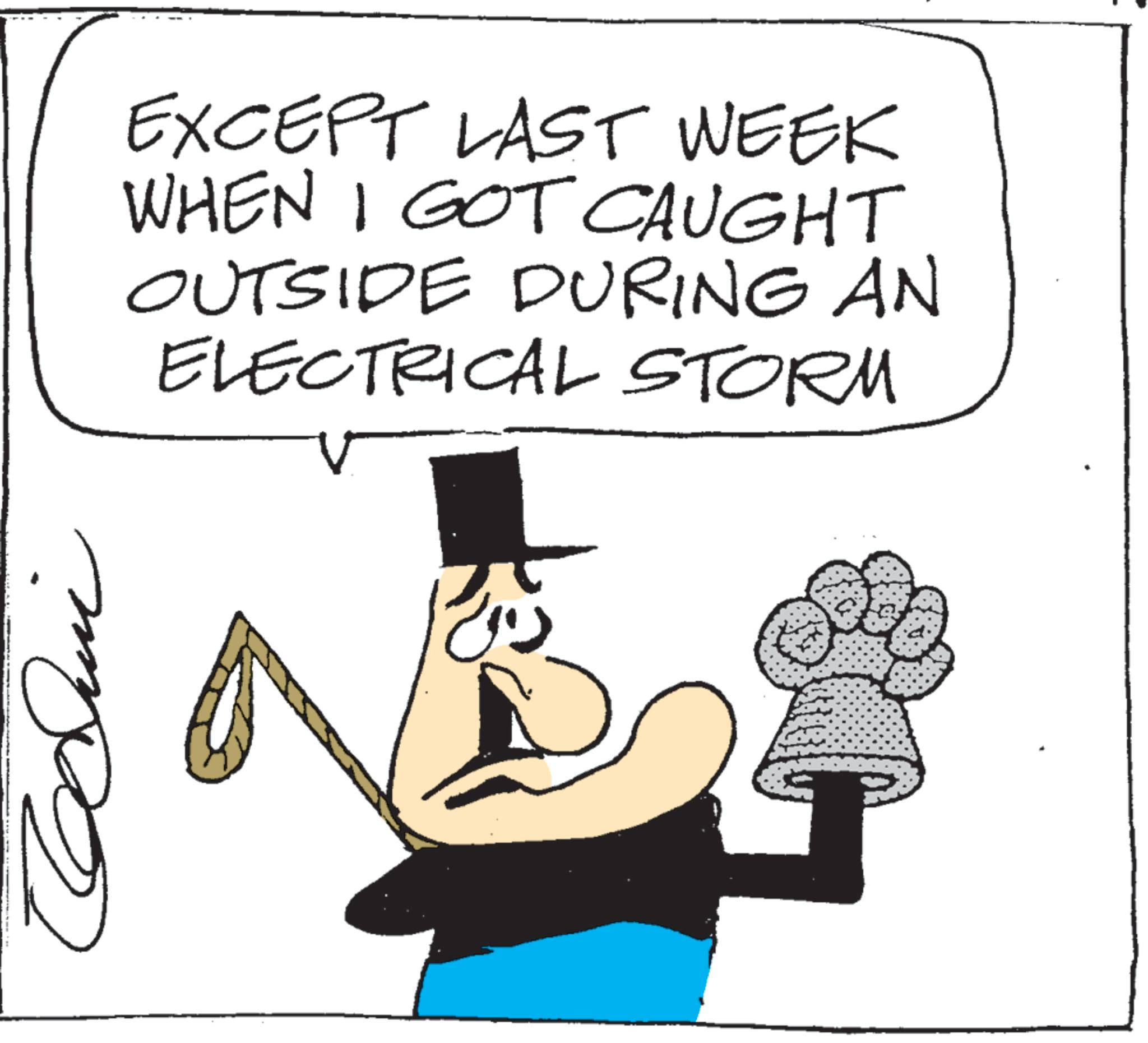 Animated cartoon OCR: ????? EXCEPT LAST WEEK WHEN I GOT CAUGHT OUTSIDE DURING AN ELECTRICAL STORM ????? EXCEPT LAST WEEK WHEN I GOT CAUGHT OUTSIDE DURING AN ELECTRICAL STORM