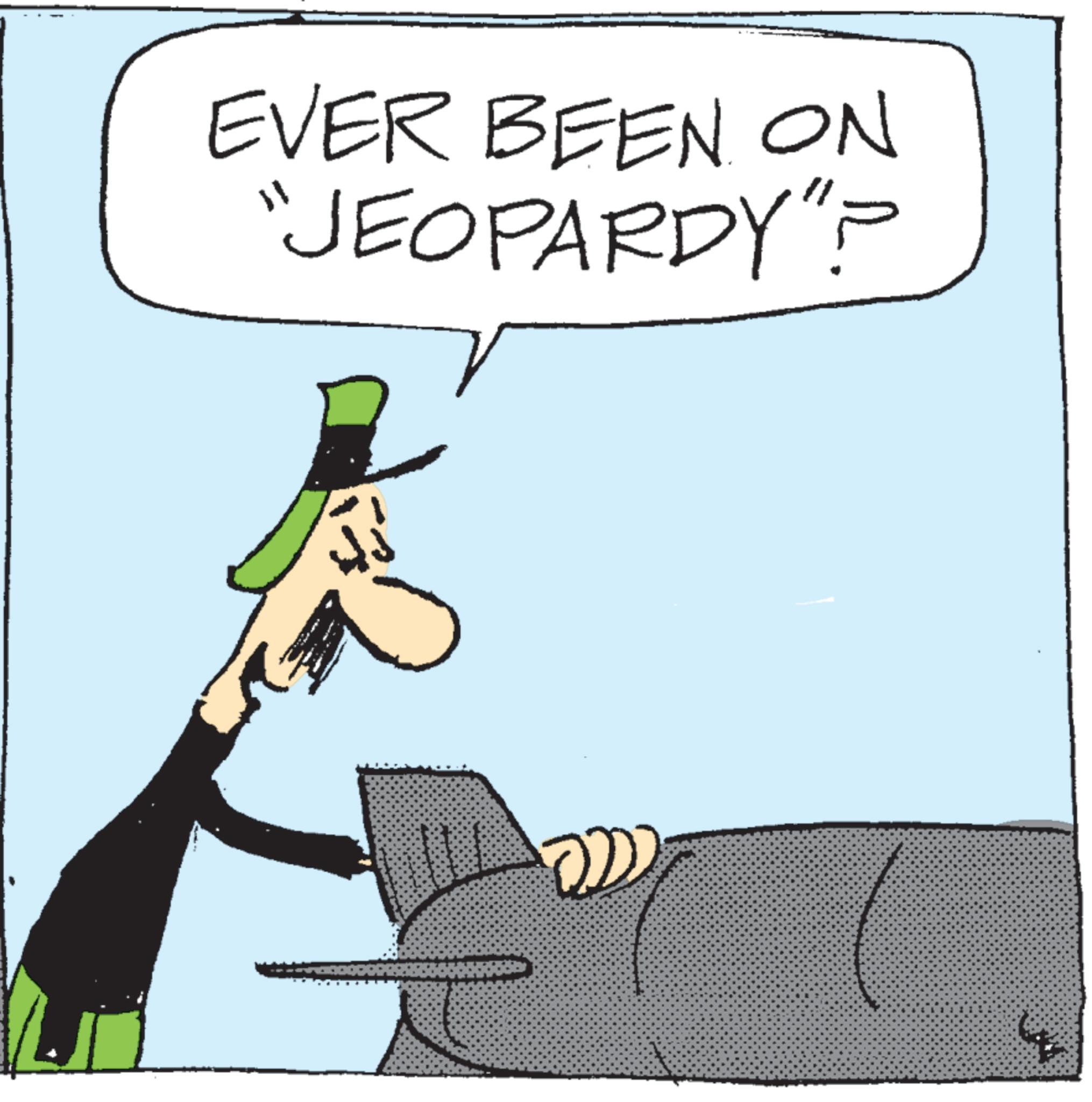 Fiction OCR: EVER BEEN ON "JEOPARDY"? V EVER BEEN ON " JEOPARDY " ? V