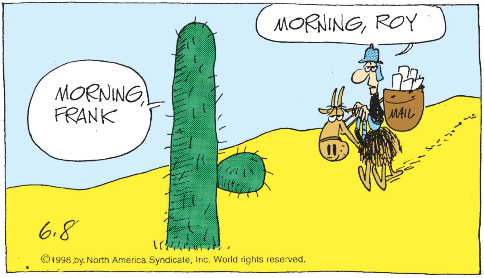 Fiction OCR: MORNING FRANK (MORNINGROY 6.8 ©1998.by. North America SyndicateInc. World rights reserved. MAIL MORNING FRANK ( MORNINGROY 6.8 © 1998.by . North America SyndicateInc. World rights reserved . MAIL