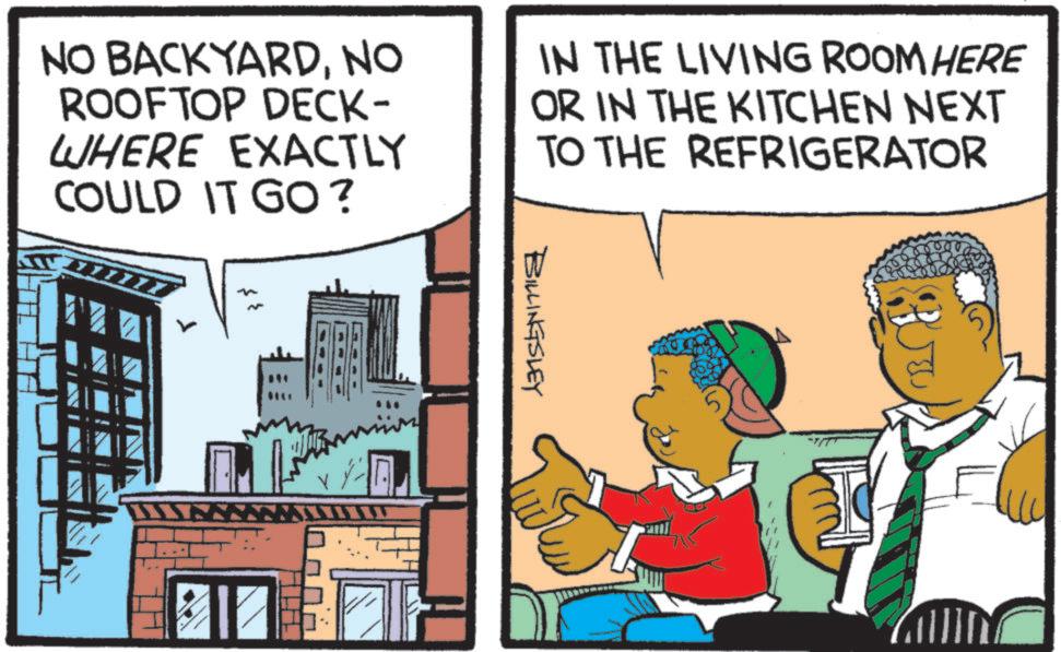 Graphics OCR: Bre NO BACKYARDNO ROOFTOP DECK- WHERE EXACTLY COULD IT GO ? IN THE LIVING ROOM HERE OR IN THE KITCHEN NEXT TO THE REFRIGERATOR BILLINGSLEY ? ? Bre NO BACKYARDNO ROOFTOP DECK- WHERE EXACTLY COULD IT GO ? IN THE LIVING ROOM HERE OR IN THE KITCHEN NEXT TO THE REFRIGERATOR BILLINGSLEY ? ?