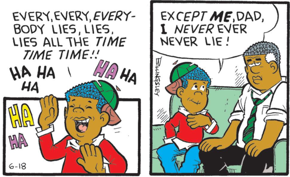 Comics OCR: EVERYEVERY- BODY LIESLIES ALL THE TIME TIME TIME!! HA HA HA HA HA HA HA 6-18 BILLINGSLEY EXCEPT MEI NEVER EVER NEVER LIE! EVERYEVERY- BODY LIESLIES ALL THE TIME TIME TIME !! HA HA HA HA HA HA HA 6-18 BILLINGSLEY EXCEPT MEI NEVER EVER NEVER LIE !