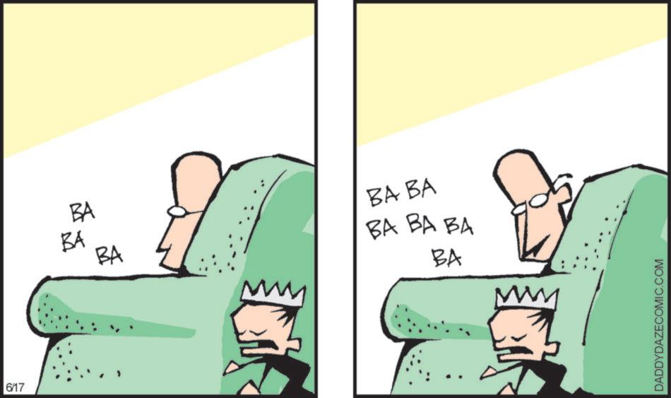 Clip art OCR: 6/17 BA BA BA BA BA ?????? ?? MW DADDYDAZECOMIC.COM 6/17 BA BA BA BA BA ?????? ?? MW DADDYDAZECOMIC.COM