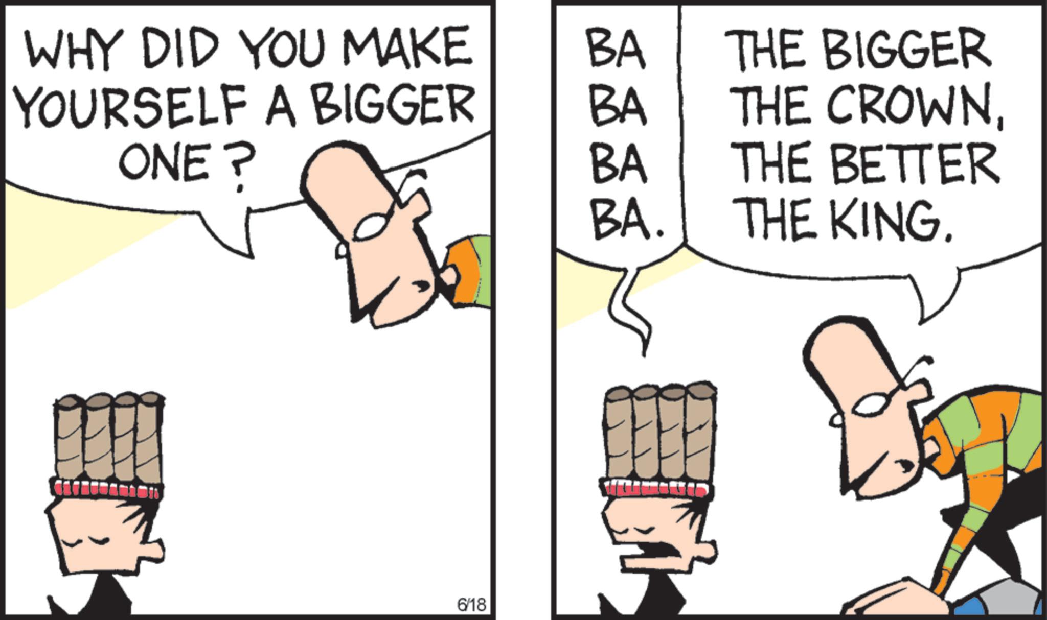 Fiction OCR: WHY DID YOU MAKE YOURSELF A BIGGER ONE? BA THE BIGGER BA THE CROWNBA THE BETTER BA. THE KING. 6/18 WHY DID YOU MAKE YOURSELF A BIGGER ONE ? BA THE BIGGER BA THE CROWNBA THE BETTER BA . THE KING . 6/18