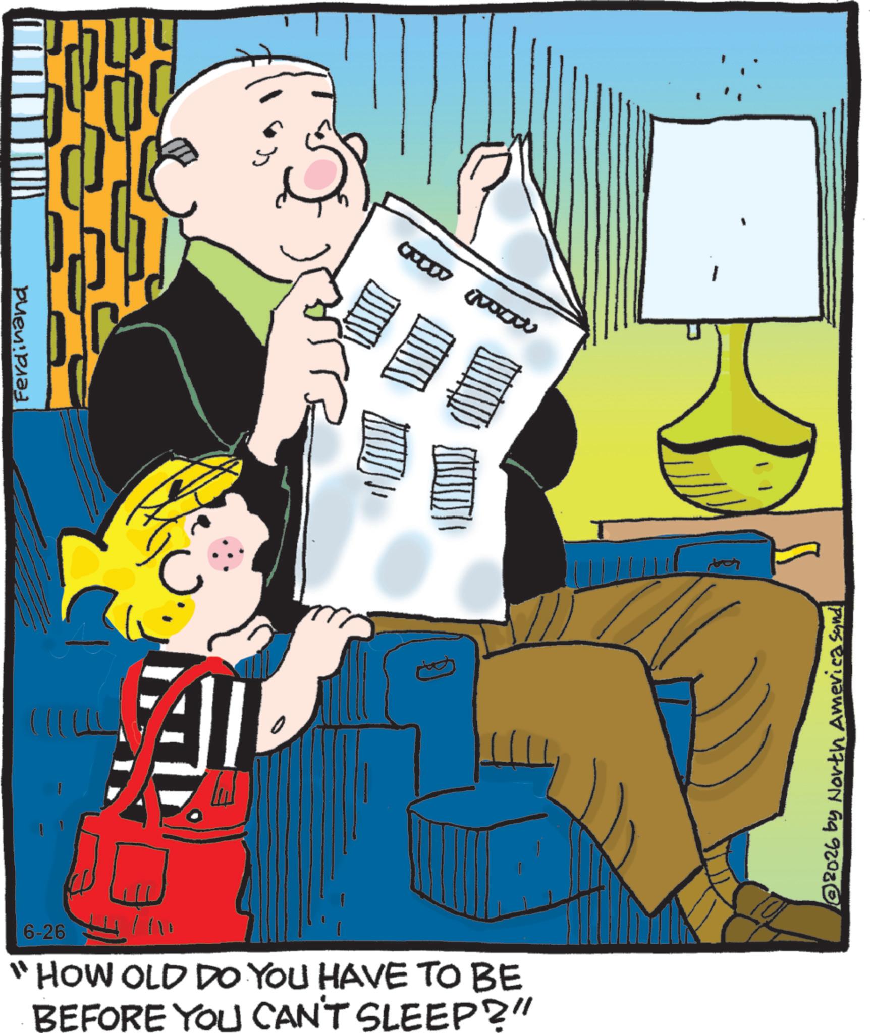Fictional character OCR: 6-26 "HOW OLD DO YOU HAVE TO BE BEFORE YOU CAN'T SLEEP?" Ferdinand boch 2026 by North America Sund 6-26 " HOW OLD DO YOU HAVE TO BE BEFORE YOU CAN'T SLEEP ? " Ferdinand boch 2026 by North America Sund