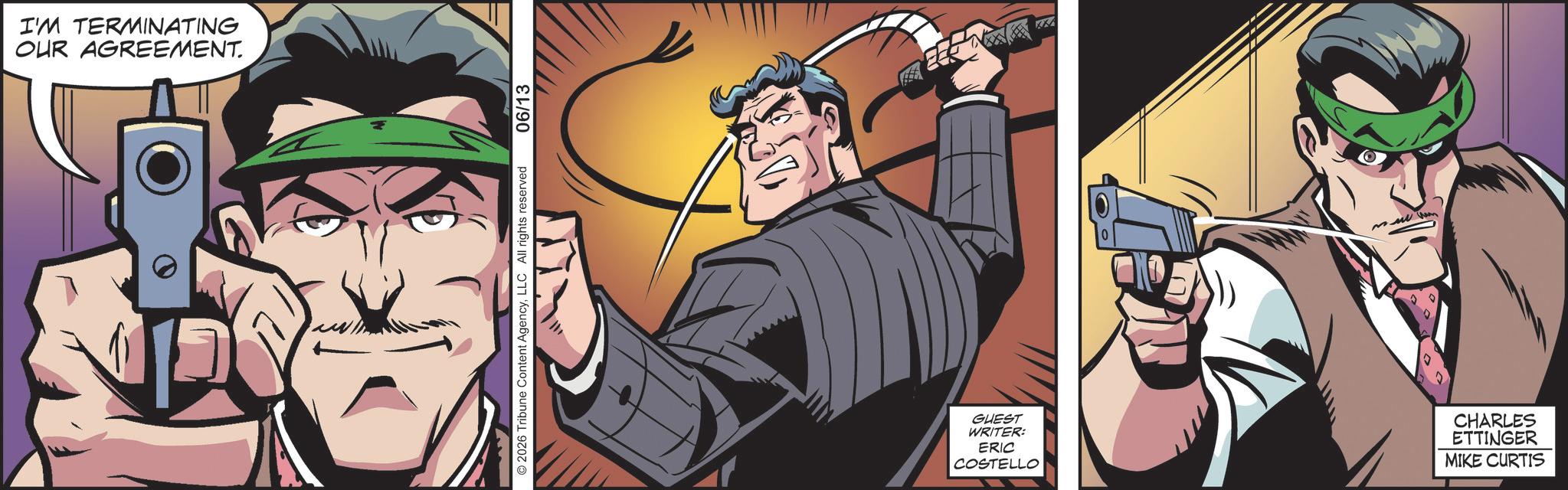 Hero OCR: I'M TERMINATING OUR AGREEMENT. 2026 Tribune Content AgencyLLC All rights reserved 06/13 0 GUEST WRITER: ERIC COSTELLO CHARLES ETTINGER MIKE CURTIS I'M TERMINATING OUR AGREEMENT . 2026 Tribune Content AgencyLLC All rights reserved 06/13 0 GUEST WRITER : ERIC COSTELLO CHARLES ETTINGER MIKE CURTIS