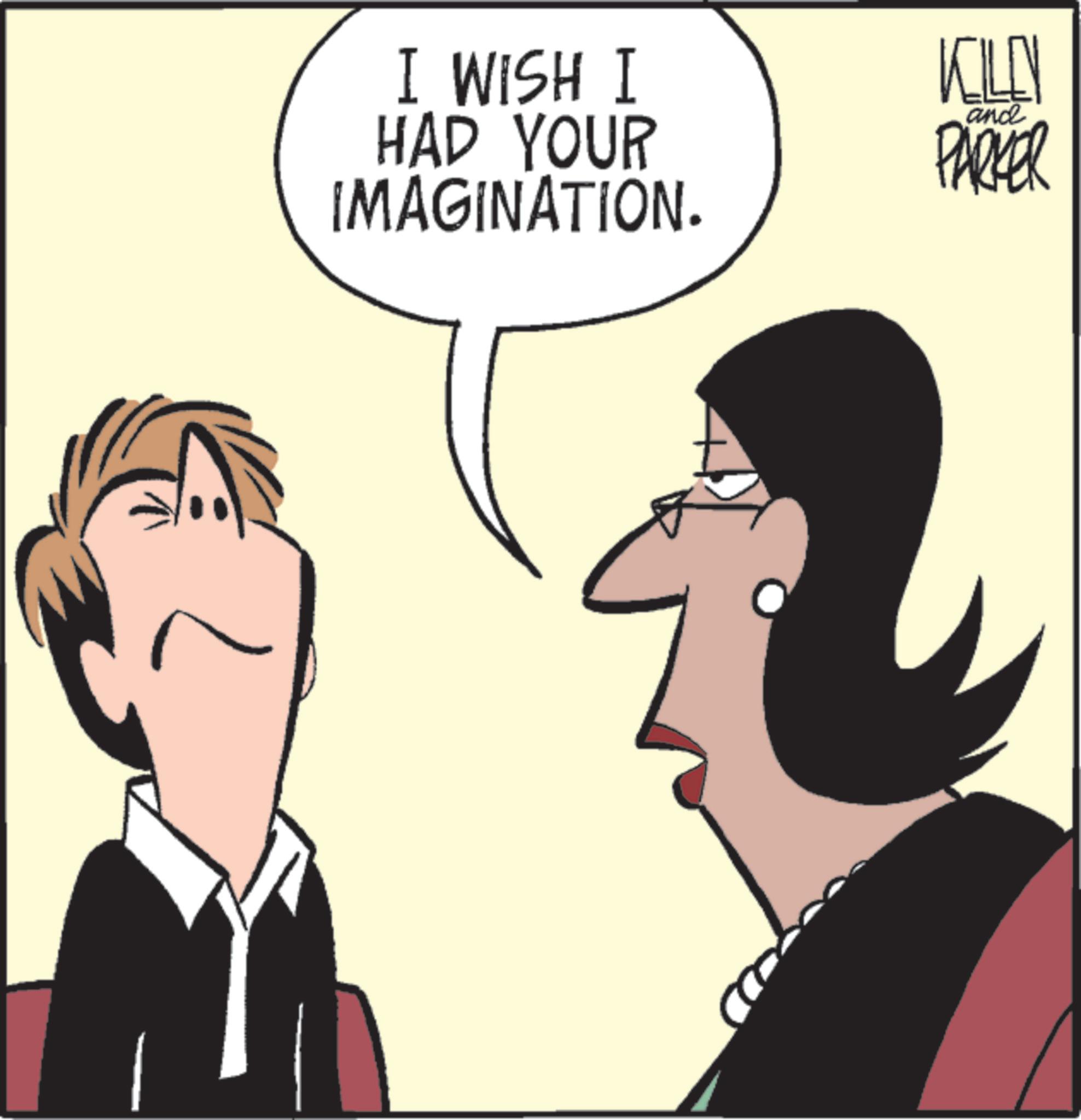 Animated cartoon OCR: I WISH I HAD YOUR IMAGINATION. KILEN PARKER and I WISH I HAD YOUR IMAGINATION . KILEN PARKER and