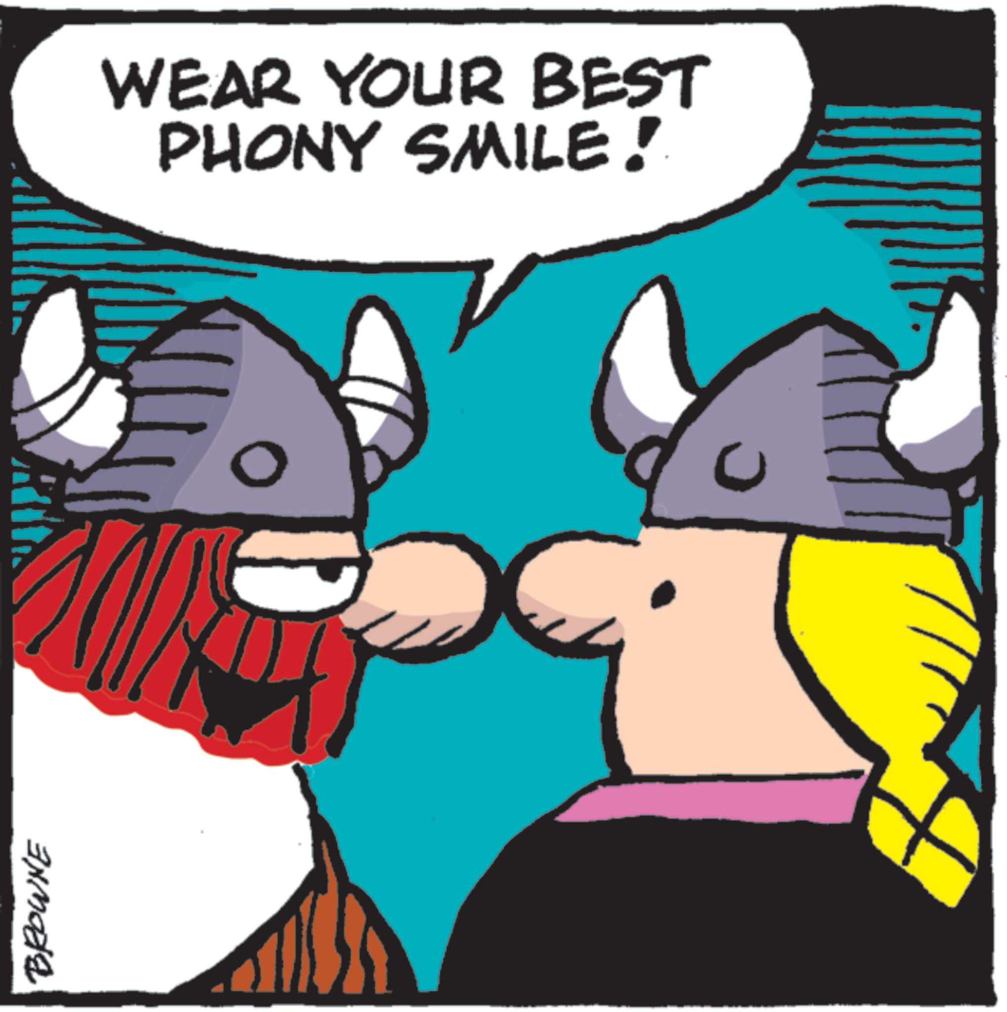 Fiction OCR: BROWNE WEAR YOUR BEST PHONY SMILE! BROWNE WEAR YOUR BEST PHONY SMILE !