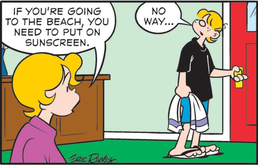 Animated cartoon OCR: IF YOU'RE GOING TO THE BEACHYOU NEED TO PUT ON SUNSCREEN. NO WAY... ERIC RENESS IF YOU'RE GOING TO THE BEACHYOU NEED TO PUT ON SUNSCREEN . NO WAY ... ERIC RENESS