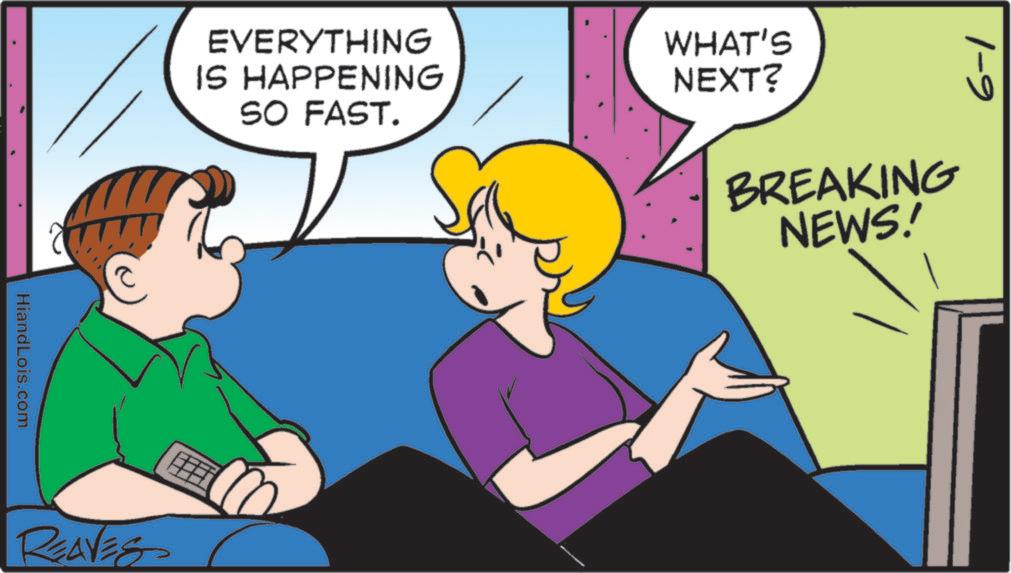 Animation OCR: 1-9 EVERYTHING IS HAPPENING SO FAST. WHAT'S NEXT? BREAKING NEWS! HiandLois.com REAVES 1-9 EVERYTHING IS HAPPENING SO FAST . WHAT'S NEXT ? BREAKING NEWS ! HiandLois.com REAVES