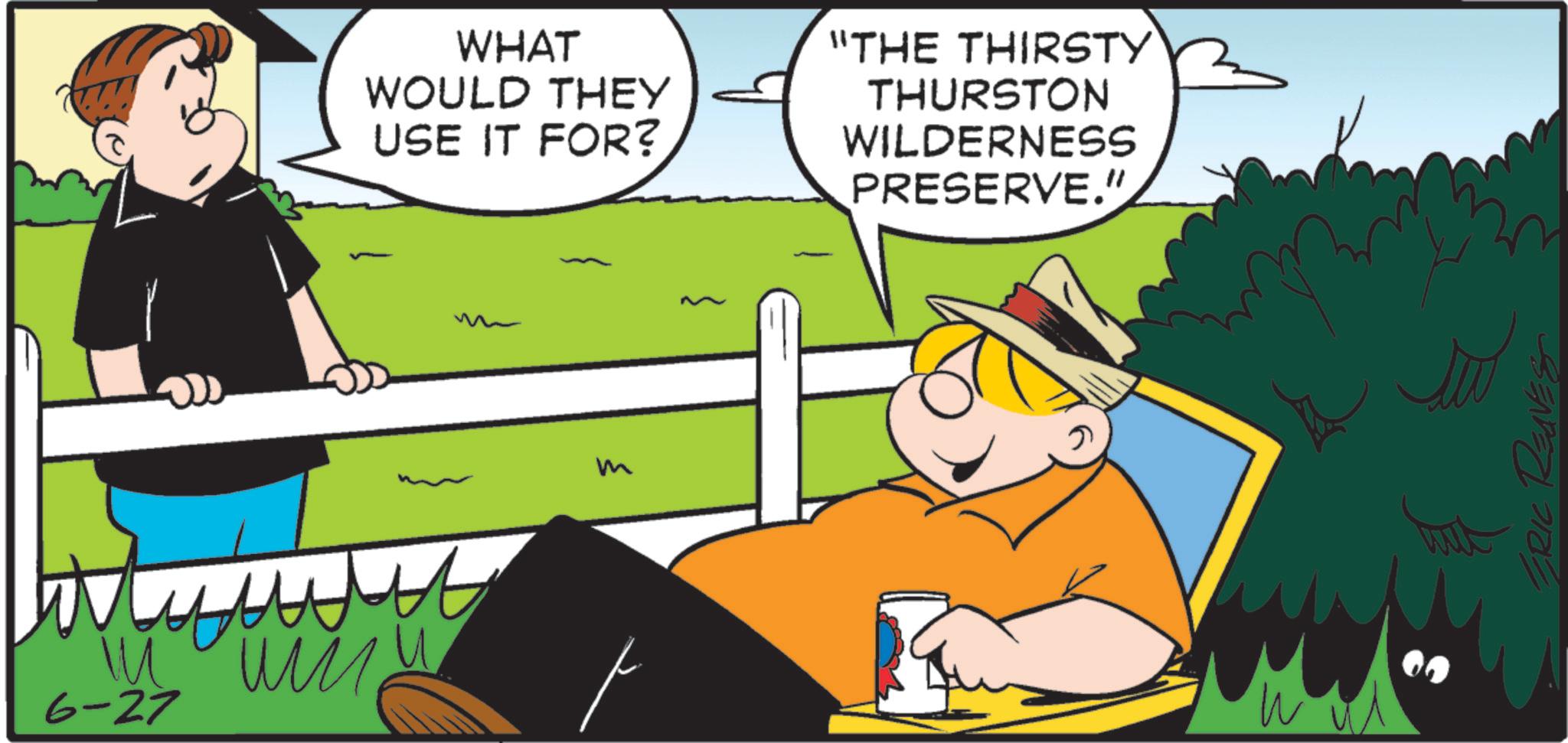 Fiction OCR: ? ?? 6-27 WHAT WOULD THEY USE IT FOR? "THE THIRSTY THURSTON WILDERNESS PRESERVE." m ? ERIC REAVES ? ?? 6-27 WHAT WOULD THEY USE IT FOR ? " THE THIRSTY THURSTON WILDERNESS PRESERVE . " m ? ERIC REAVES