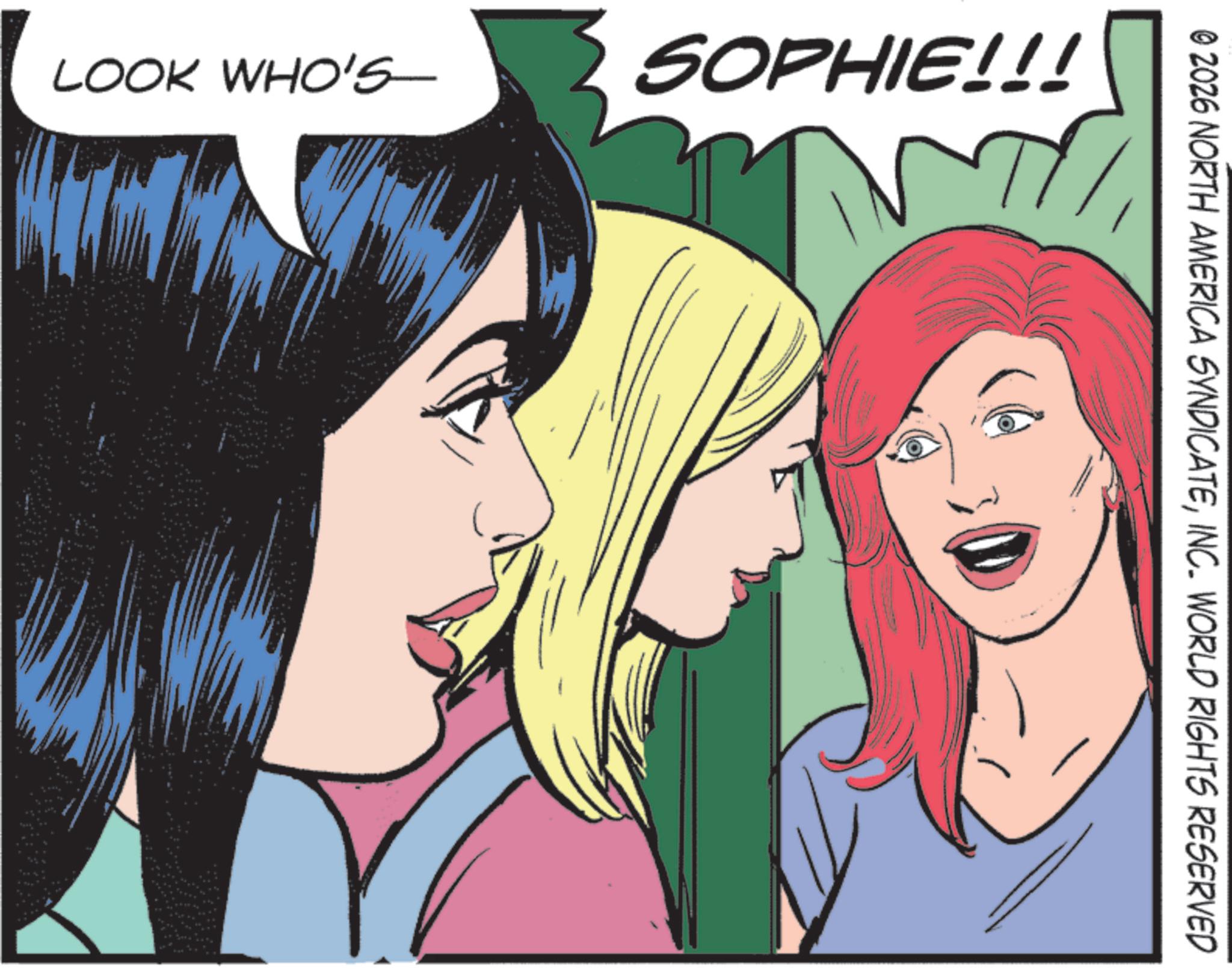 Publication OCR: LOOK WHO'S SOPHIE!!! © 2026 NORTH AMERICA SYNDICATEINC. WORLD RIGHTS RESERVED LOOK WHO'S SOPHIE !!! © 2026 NORTH AMERICA SYNDICATEINC . WORLD RIGHTS RESERVED