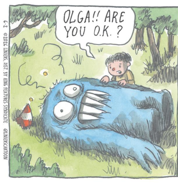 Fictional character OCR: OLGA!! ARE YOU OK? ?? ^^ ? am Cen Amin 6-2 2026 LINIERSDIST. BY KING FEATURES SYNDICATE @LINIERSCARTOON ?? OLGA !! ARE YOU OK ? ?? ^^ ? am Cen Amin 6-2 2026 LINIERSDIST . BY KING FEATURES SYNDICATE @LINIERSCARTOON ??