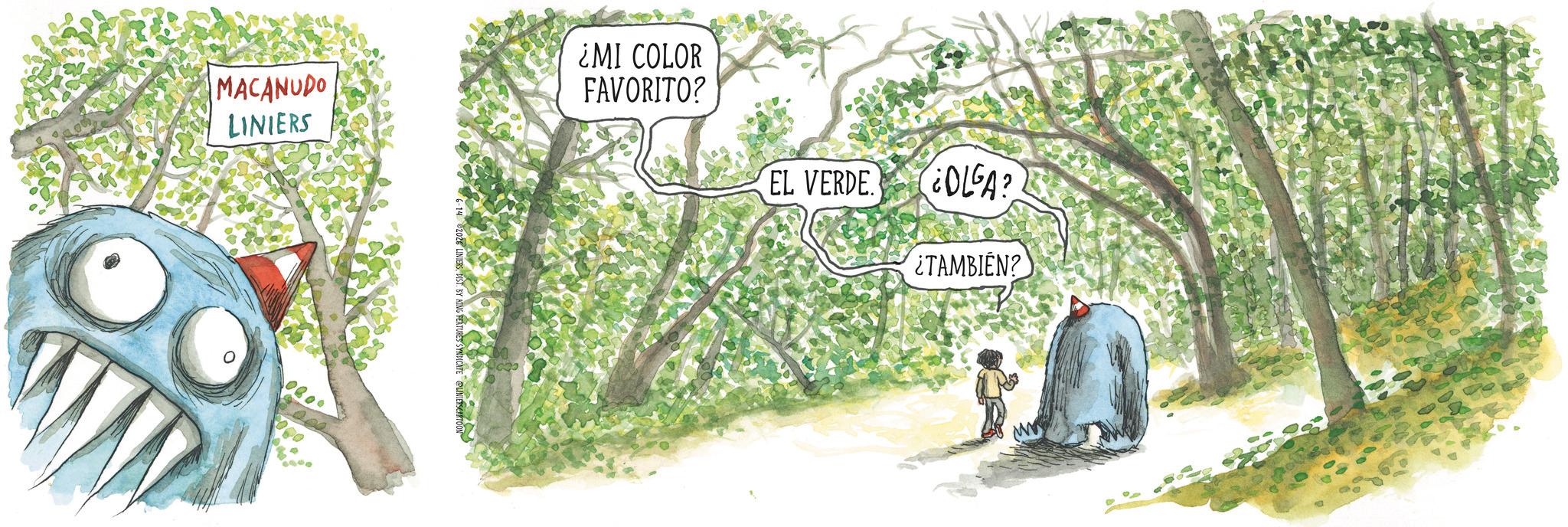 Animated cartoon OCR: MACANUDO LINIERS ¿MI COLOR FAVORITO? EL VERDE. OLGA? ¿TAMBIEN? MACANUDO LINIERS ¿ MI COLOR FAVORITO ? EL VERDE . OLGA ? ¿ TAMBIEN ?