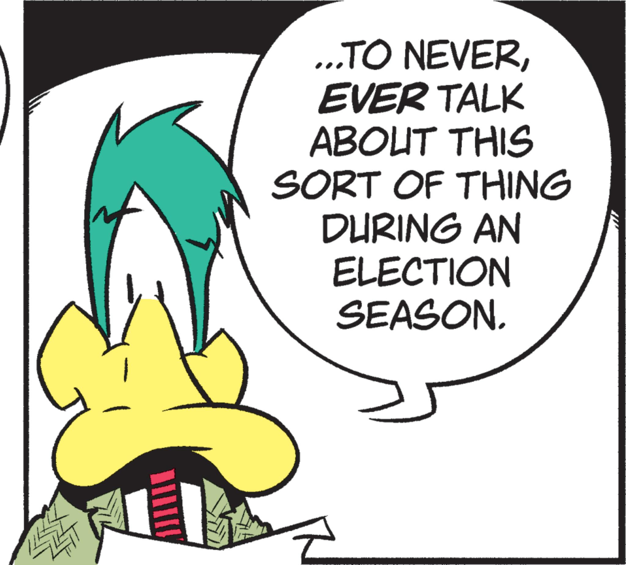 Animated cartoon OCR: ...TO NEVEREVER TALK ABOUT THIS SORT OF THING DURING AN ELECTION SEASON. ... TO NEVEREVER TALK ABOUT THIS SORT OF THING DURING AN ELECTION SEASON .