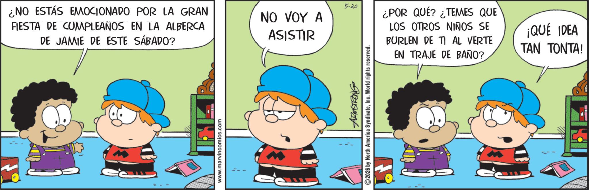 Sharing OCR: ¿NO ESTÁS EMOCIONADO POR LA GRAN FIESTA DE CUMPLEAÑOS EN LA ALBERCA DE JAMIE DE ESTE SÁBADO? www.marvincomics.com 5-20 NO VOY A ASISTIR ARMSTRONG 2026 by North America SyndicateInc. World rights reserved. ¿POR QUÉ? ¿TEMES QUE LOS OTROS NIÑOS SE BURLEN DE TI AL VERTE EN TRAJE DE BAÑO? ¡QUE IDEA TAN TONTA! ¿ NO ESTÁS EMOCIONADO POR LA GRAN FIESTA DE CUMPLEAÑOS EN LA ALBERCA DE JAMIE DE ESTE SÁBADO ? www.marvincomics.com 5-20 NO VOY A ASISTIR ARMSTRONG 2026 by North America SyndicateInc. World rights reserved . ¿ POR QUÉ ? ¿ TEMES QUE LOS OTROS NIÑOS SE BURLEN DE TI AL VERTE EN TRAJE DE BAÑO ? ¡ QUE IDEA TAN TONTA !