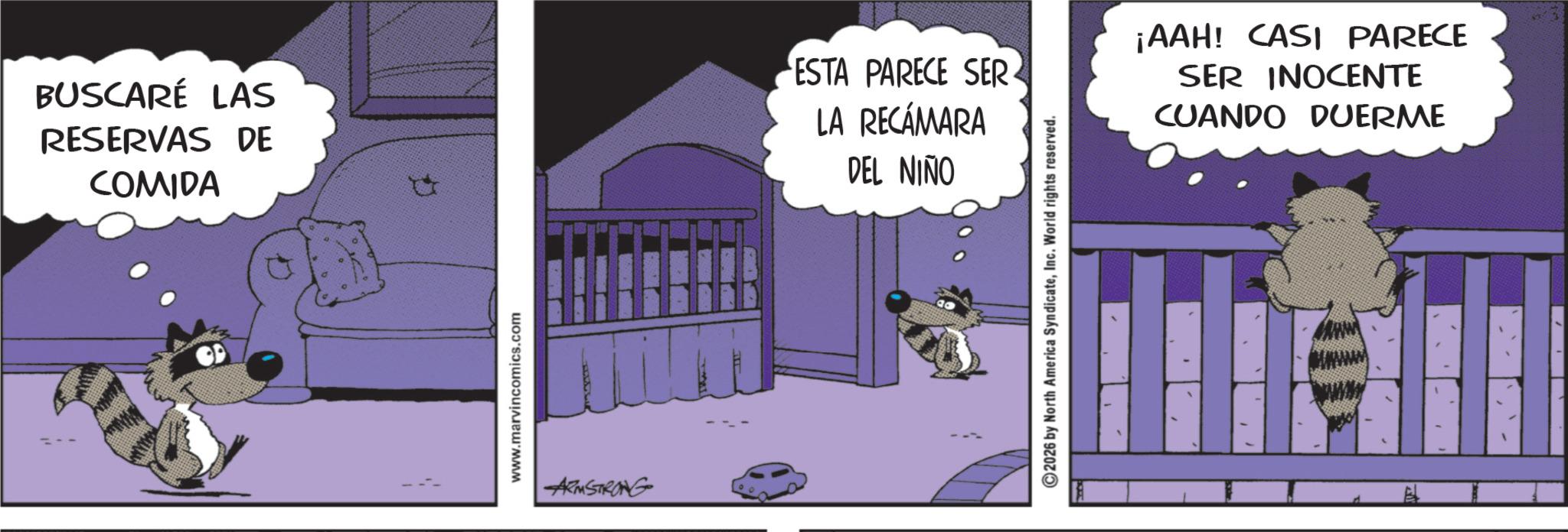 Photo caption OCR: BUSCARÉ LAS RESERVAS DE COMIDA ESTA PARECE SER LA RECÁMARA DEL NIÑO www.marvincomics.com ARMSTRONG 2026 by North America SyndicateInc. World rights reserved. ¡AAH! CASI PARECE SER INOCENTE CUANDO DUERME Man BUSCARÉ LAS RESERVAS DE COMIDA ESTA PARECE SER LA RECÁMARA DEL NIÑO www.marvincomics.com ARMSTRONG 2026 by North America SyndicateInc. World rights reserved . ¡ AAH ! CASI PARECE SER INOCENTE CUANDO DUERME Man