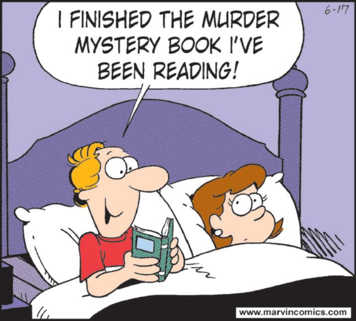 Photo caption OCR: I FINISHED THE MURDER MYSTERY BOOK I'VE BEEN READING! 6-17 www.marvincomics.com I FINISHED THE MURDER MYSTERY BOOK I'VE BEEN READING ! 6-17 www.marvincomics.com