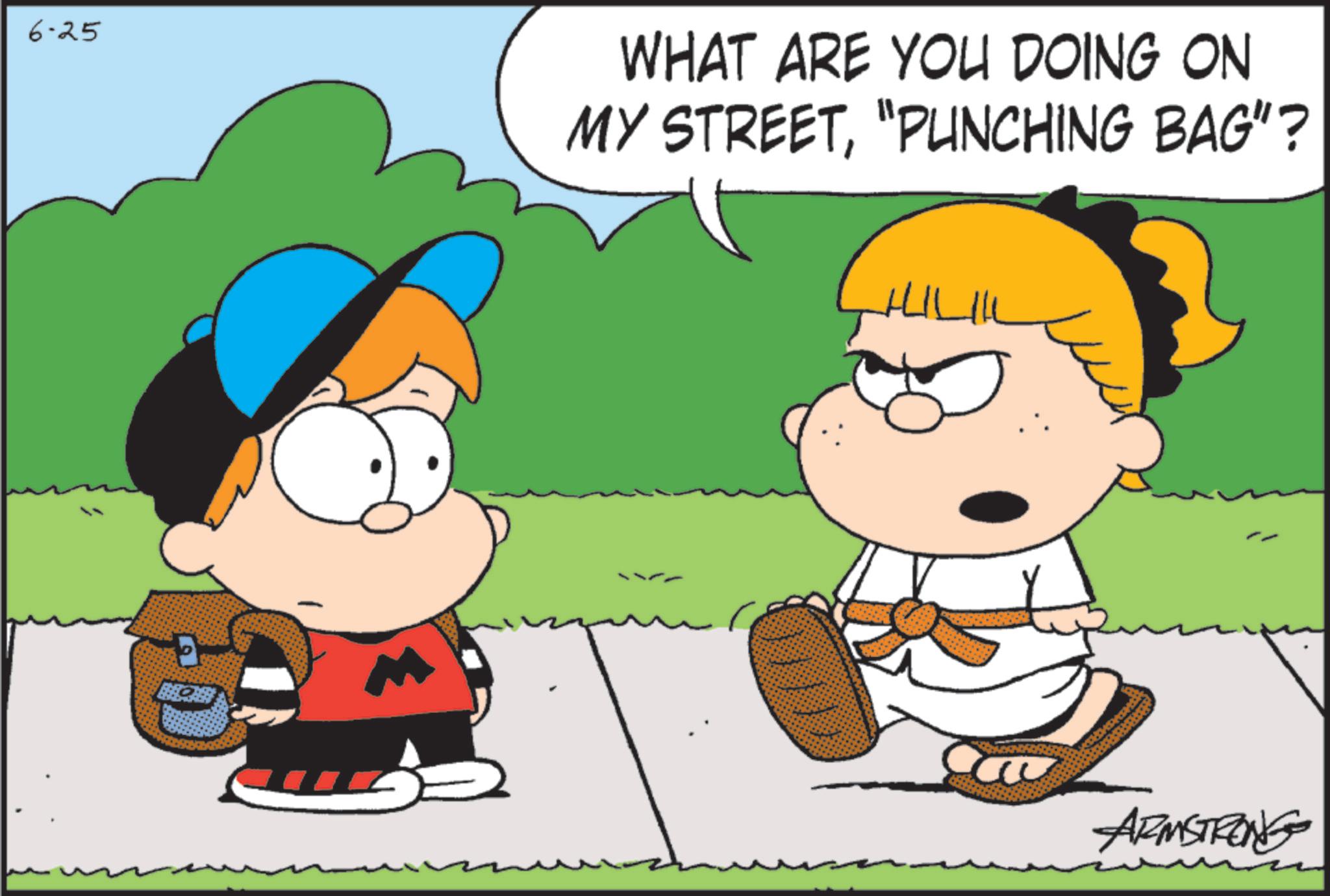 Happiness OCR: 6-25 WHAT ARE YOU DOING ON MY STREET"PUNCHING BAG"? ARMSTRONG 6-25 WHAT ARE YOU DOING ON MY STREET" PUNCHING BAG " ? ARMSTRONG