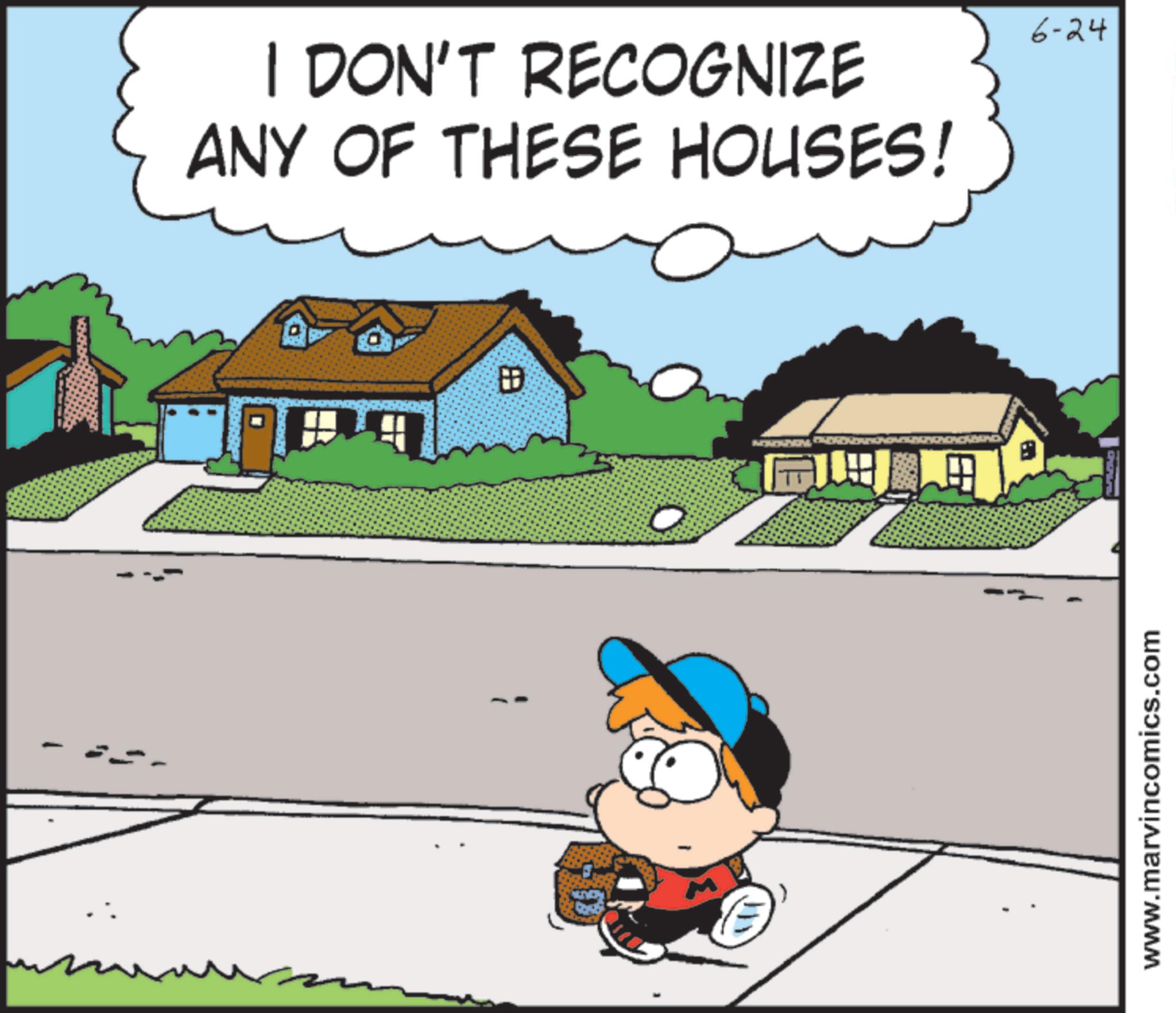 Photo caption OCR: I DON'T RECOGNIZE ANY OF THESE HOUSES! ? www.marvincomics.com 6-24 I DON'T RECOGNIZE ANY OF THESE HOUSES ! ? www.marvincomics.com 6-24