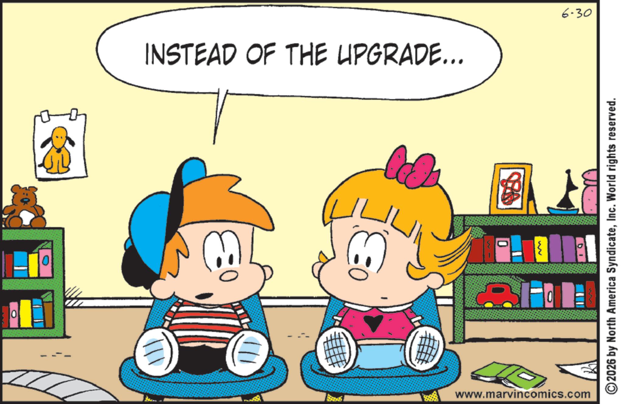 Animated cartoon OCR: 0 INSTEAD OF THE UPGRADE... E 1/1 10 ? 10 6-30 www.marvincomics.com 2026 by North America SyndicateInc. World rights reserved. 0 INSTEAD OF THE UPGRADE ... E 1/1 10 ? 10 6-30 www.marvincomics.com 2026 by North America SyndicateInc. World rights reserved .