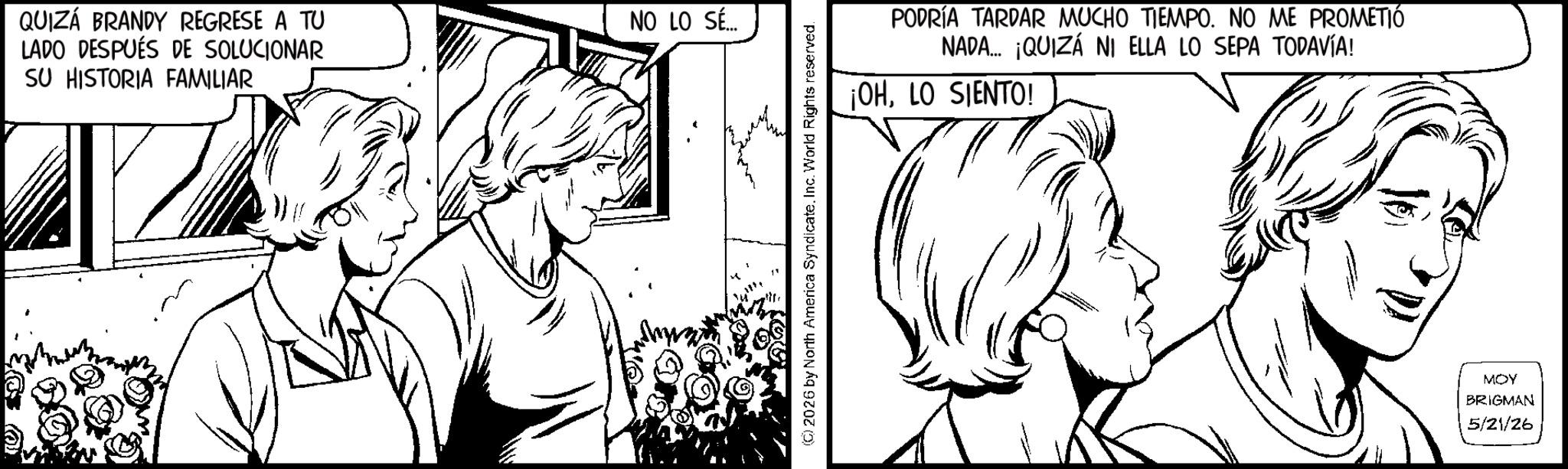 Pleased OCR: QUIZÁ BRANDY REGRESE A TU LADO DESPUÉS DE SOLUCIONAR SU HISTORIA FAMILIAR NO LO SÉ... PODRÍA TARDAR MUCHO TIEMPO. NO ME PROMETIÓ NADA... ¡QUIZÁ NI ELLA LO SEPA TODAVÍA! ¡OHLO SIENTO! MOY BRIGMAN 5/21/26 QUIZÁ BRANDY REGRESE A TU LADO DESPUÉS DE SOLUCIONAR SU HISTORIA FAMILIAR NO LO SÉ ... PODRÍA TARDAR MUCHO TIEMPO . NO ME PROMETIÓ NADA ... ¡ QUIZÁ NI ELLA LO SEPA TODAVÍA ! ¡ OHLO SIENTO ! MOY BRIGMAN 5/21/26