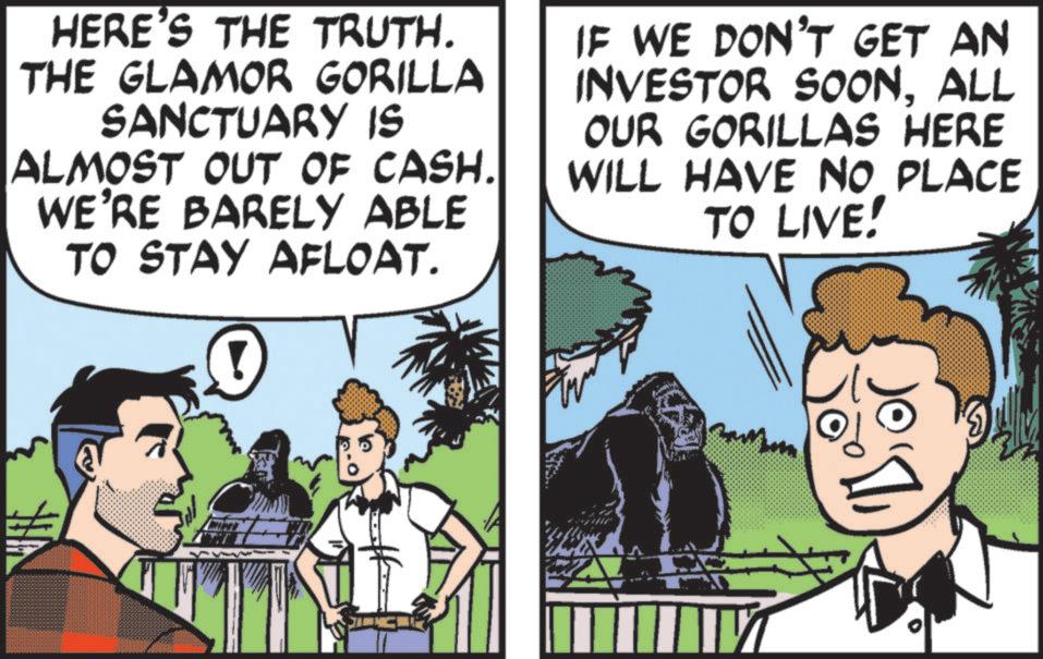 Photo caption OCR: HERE'S THE TRUTH. THE GLAMOR GORILLA SANCTUARY IS ALMOST OUT OF CASH. WE'RE BARELY ABLE TO STAY AFLOAT. IF WE DON'T GET AN INVESTOR SOONALL OUR GORILLAS HERE WILL HAVE NO PLACE TO LIVE! HERE'S THE TRUTH . THE GLAMOR GORILLA SANCTUARY IS ALMOST OUT OF CASH . WE'RE BARELY ABLE TO STAY AFLOAT . IF WE DON'T GET AN INVESTOR SOONALL OUR GORILLAS HERE WILL HAVE NO PLACE TO LIVE !