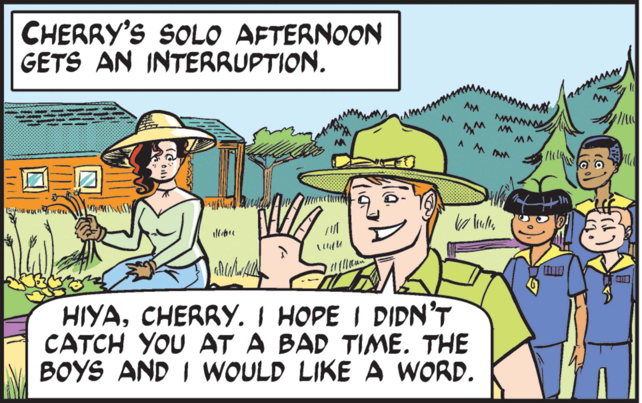 Animation OCR: CHERRY'S SOLO AFTERNOON GETS AN INTERRUPTION. AM MW M M MA MA A MA NAM WWWHIN Wale HIYACHERRY. I HOPE I DIDN'T CATCH YOU AT A BAD TIME. THE BOYS AND I WOULD LIKE A WORD. CHERRY'S SOLO AFTERNOON GETS AN INTERRUPTION . AM MW M M MA MA A MA NAM WWWHIN Wale HIYACHERRY . I HOPE I DIDN'T CATCH YOU AT A BAD TIME . THE BOYS AND I WOULD LIKE A WORD .