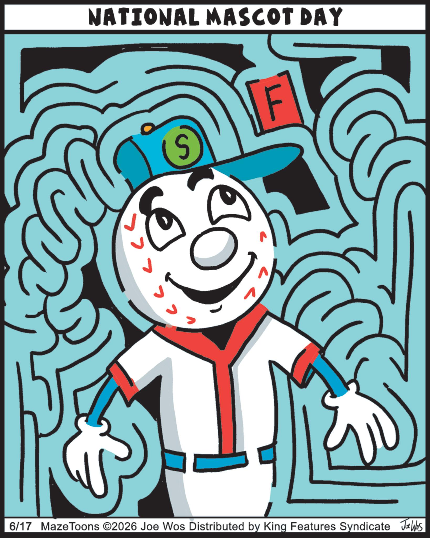 Graphics OCR: NATIONAL MASCOT DAY 6/17 MazeToons ©2026 Joe Wos Distributed by King Features Syndicate Jobs NATIONAL MASCOT DAY 6/17 MazeToons © 2026 Joe Wos Distributed by King Features Syndicate Jobs