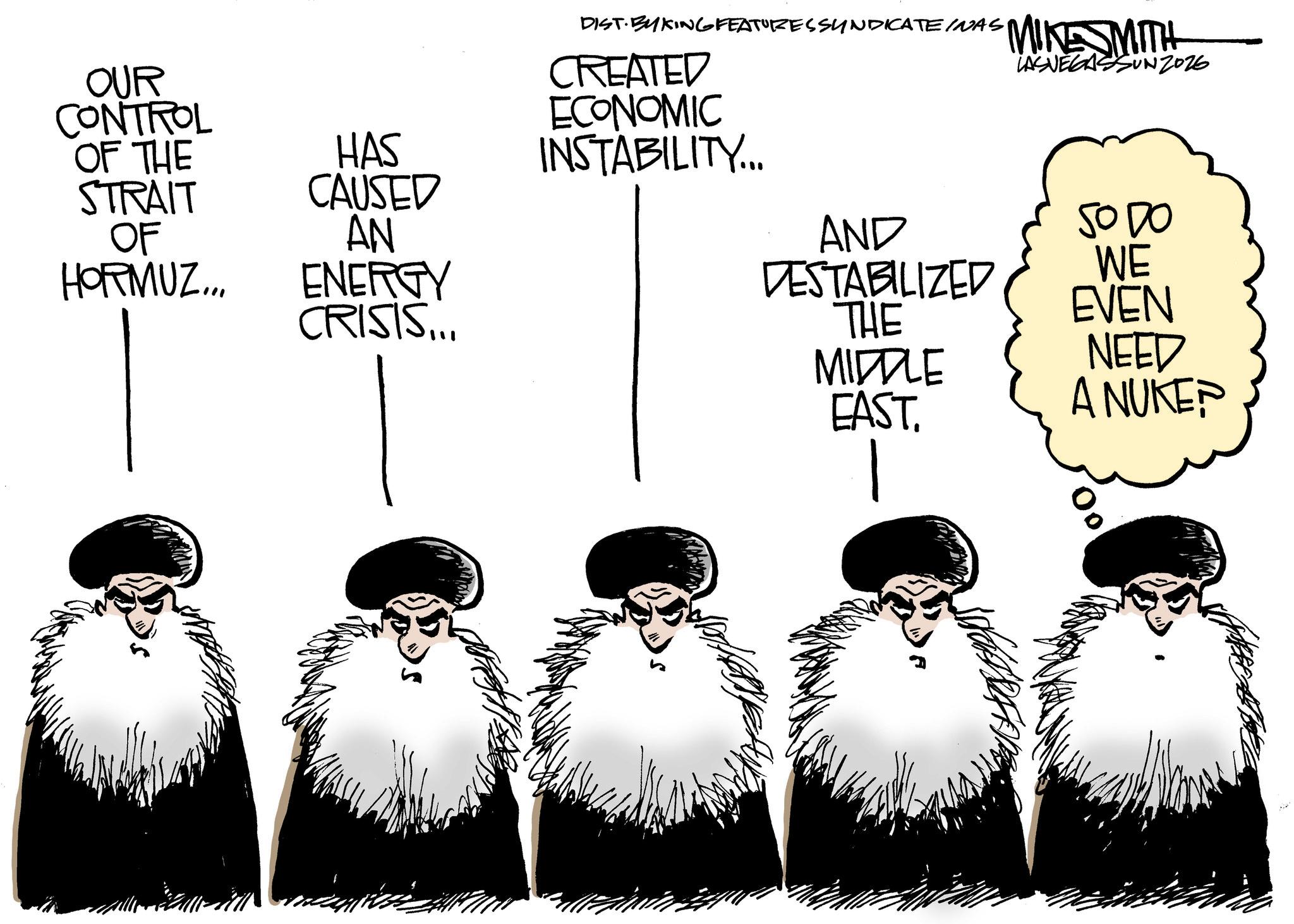 Fiction OCR: OUR CONTROL OF THE STRAIT OF HAS CAUSED AN HORMUZ... ENERGY CRISIS... DIST BYKING FEATURESSYNDICATEINAS MIKESMITH CREATED LASVEGASSUNZOZE ECONOMIC INSTABILITY... AND 5000 DESTABILIZED WE THE EVEN MIDDLE NEED EAST. A NUKE? OUR CONTROL OF THE STRAIT OF HAS CAUSED AN HORMUZ ... ENERGY CRISIS ... DIST BYKING FEATURESSYNDICATEINAS MIKESMITH CREATED LASVEGASSUNZOZE ECONOMIC INSTABILITY ... AND 5000 DESTABILIZED WE THE EVEN MIDDLE NEED EAST . A NUKE ?