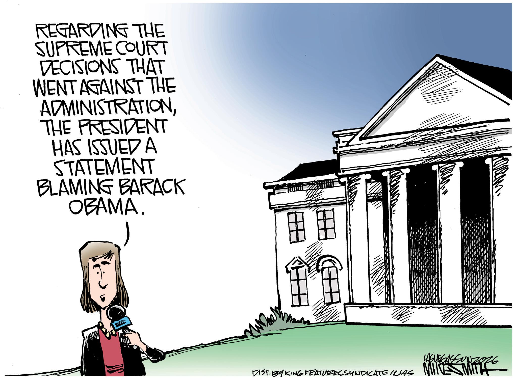 Government OCR: REGARDING THE SUPREME COURT DECISIONS THAT WENT AGAINST THE ADMINISTRATIONTHE PRESIDENT HAS ISSUED A STATEMENT BLAMING BARACK OBAMA. LASVEGASSUNZO16 DIST. BY KING FEATURES SYNDICATE INAS MIIVE SMITH REGARDING THE SUPREME COURT DECISIONS THAT WENT AGAINST THE ADMINISTRATIONTHE PRESIDENT HAS ISSUED A STATEMENT BLAMING BARACK OBAMA . LASVEGASSUNZO16 DIST . BY KING FEATURES SYNDICATE INAS MIIVE SMITH