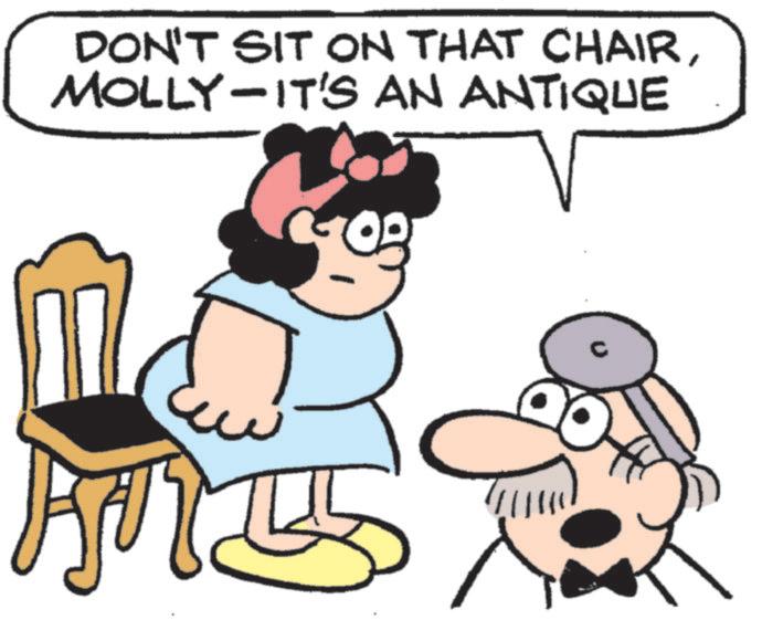 Happiness OCR: DON'T SIT ON THAT CHAIRMOLLY-IT'S AN ANTIQUE c DON'T SIT ON THAT CHAIRMOLLY - IT'S AN ANTIQUE c
