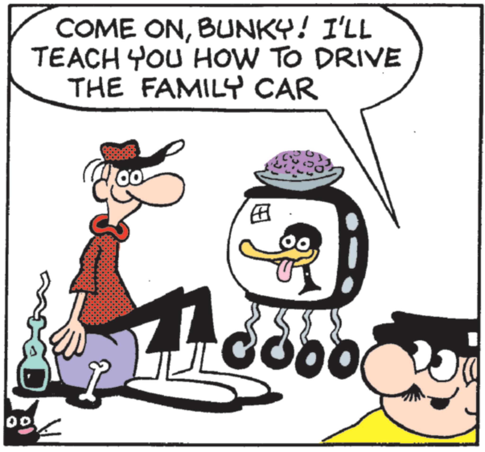 Photo caption OCR: 00 COME ONBUNKY! I'LL TEACH YOU HOW TO DRIVE THE FAMILY CAR ? 00 COME ONBUNKY ! I'LL TEACH YOU HOW TO DRIVE THE FAMILY CAR ?