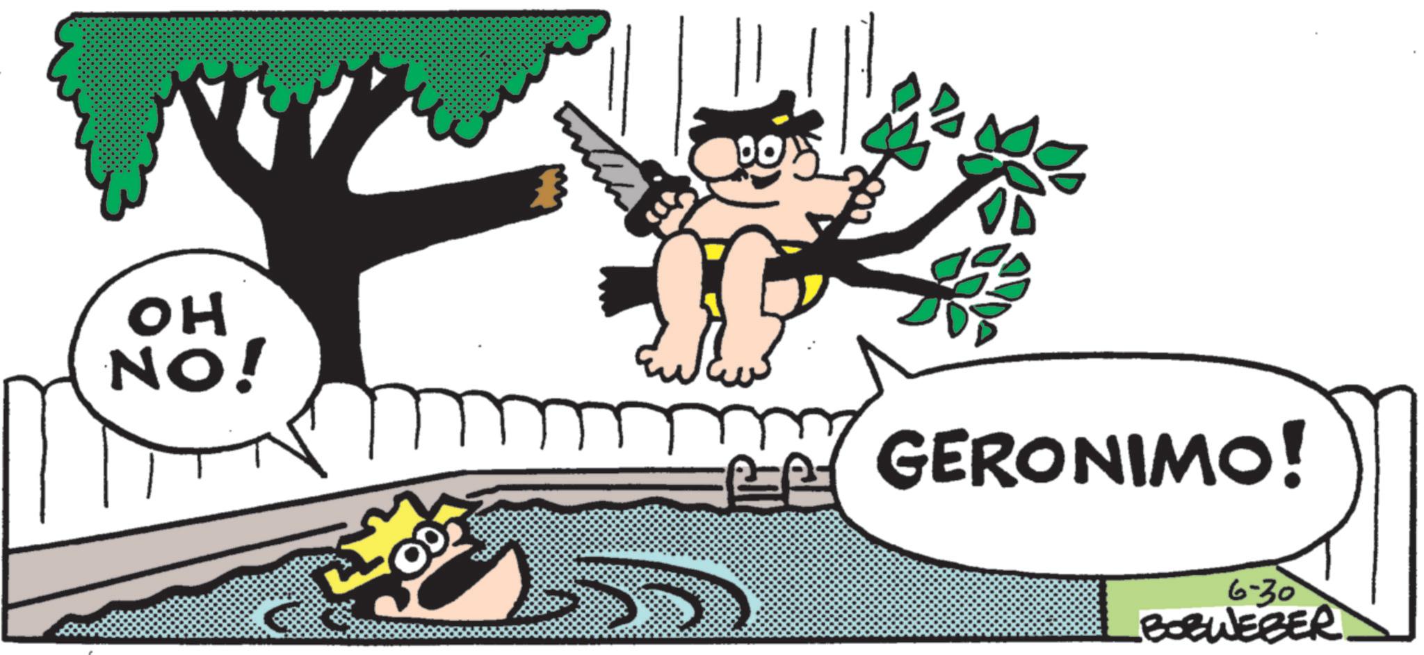 Photo caption OCR: OH NO! GERONIMO! 6-30 BOBWEBER OH NO ! GERONIMO ! 6-30 BOBWEBER