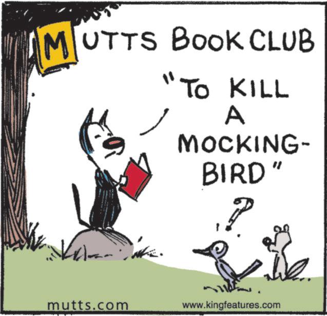 Photo caption OCR: MUTTS BOOK CLUB "TO KILL A MOCKING- BIRD" mutts.com www.kingfeatures.com MUTTS BOOK CLUB " TO KILL A MOCKING- BIRD " mutts.com www.kingfeatures.com