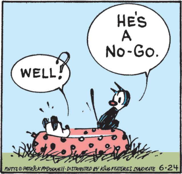 Photo caption OCR: WELLHE'S A No-Go. MUTYS © PATRICK MYDONNE DISTRIBUTED BY KING FEATURES SYNDICATE 6.24 WELLHE'S A No - Go . MUTYS © PATRICK MYDONNE DISTRIBUTED BY KING FEATURES SYNDICATE 6.24