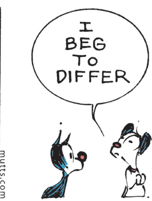 Graphics OCR: I BEG To DIFFER mutts.com I BEG To DIFFER mutts.com