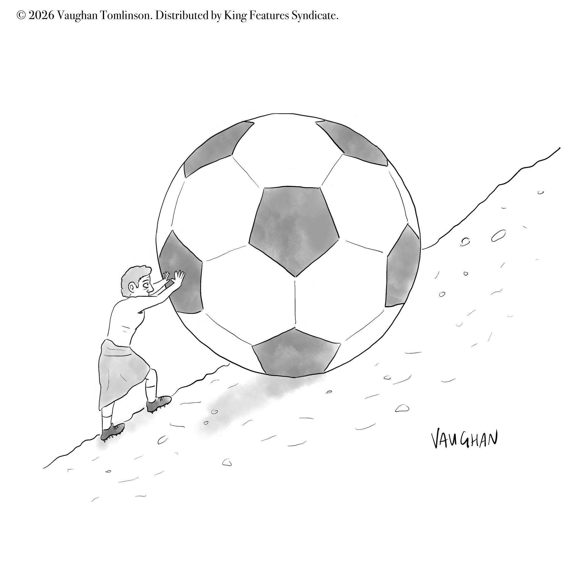 Clip art OCR: ? © 2026 Vaughan Tomlinson. Distributed by King Features Syndicate. VAUGHAN ? © 2026 Vaughan Tomlinson . Distributed by King Features Syndicate . VAUGHAN