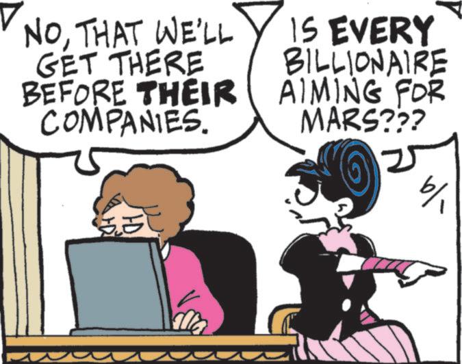 Comic book OCR: NOTHAT WE'LL GET THERE BEFORE THEIR COMPANIES. IS EVERY BILLIONAIRE AIMING FOR MARS??? 2 ya NOTHAT WE'LL GET THERE BEFORE THEIR COMPANIES . IS EVERY BILLIONAIRE AIMING FOR MARS ??? 2 ya