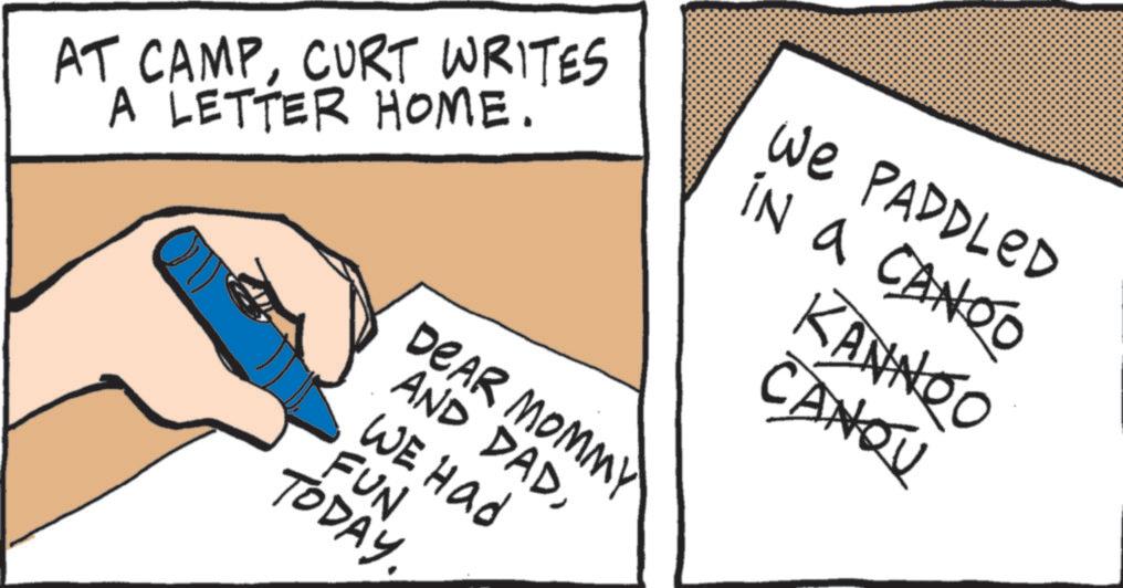 Ink OCR: AT CAMPCURT WRITES A LETTER HOME. We PADDLED iN a CANDO KANNQO DEAR MOMMY AND DADWE Had CANQU FUN TODAY. AT CAMPCURT WRITES A LETTER HOME . We PADDLED iN a CANDO KANNQO DEAR MOMMY AND DADWE Had CANQU FUN TODAY .