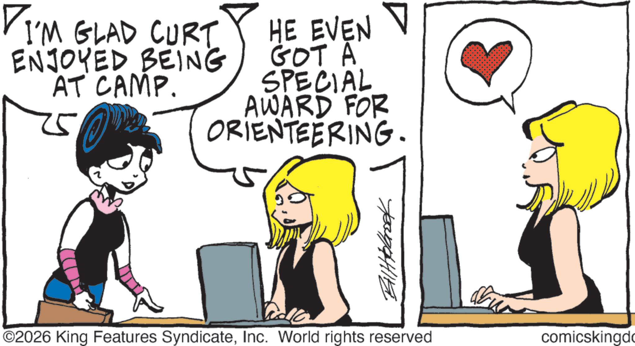 Animated cartoon OCR: I'M GLAD CURT ENJOYED BEING AT CAMP. ? HE EVEN GOT A SPECIAL AWARD FOR ORIENTEERING. ??????? ©2026 King Features SyndicateInc. World rights reserved comicskingdo I'M GLAD CURT ENJOYED BEING AT CAMP . ? HE EVEN GOT A SPECIAL AWARD FOR ORIENTEERING . ??????? © 2026 King Features SyndicateInc. World rights reserved comicskingdo