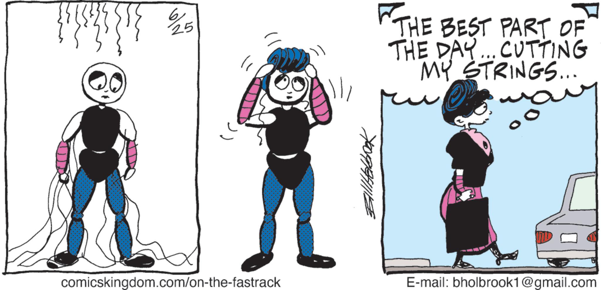 Line art OCR: 6/25 ? THE BEST PART OF THE DAY... CUTTING MY STRINGS... comicskingdom.com/on-the-fastrack E-mail: bholbrook1@gmail.com 6/25 ? THE BEST PART OF THE DAY ... CUTTING MY STRINGS ... comicskingdom.com/on-the-fastrack E - mail : bholbrook1@gmail.com