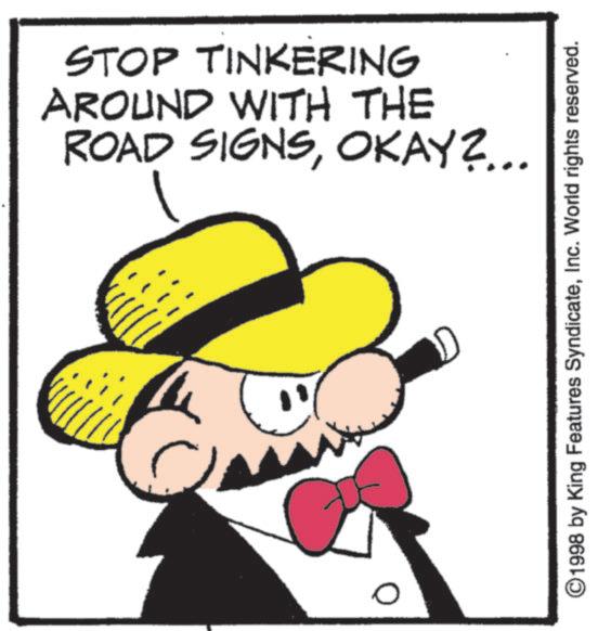 Sun hat OCR: ROAD SIGNSOKAY?.. AROUND WITH THE STOP TINKERING ©1998 by King Features SyndicateInc. World rights reserved. ROAD SIGNSOKAY ? .. AROUND WITH THE STOP TINKERING © 1998 by King Features SyndicateInc. World rights reserved .